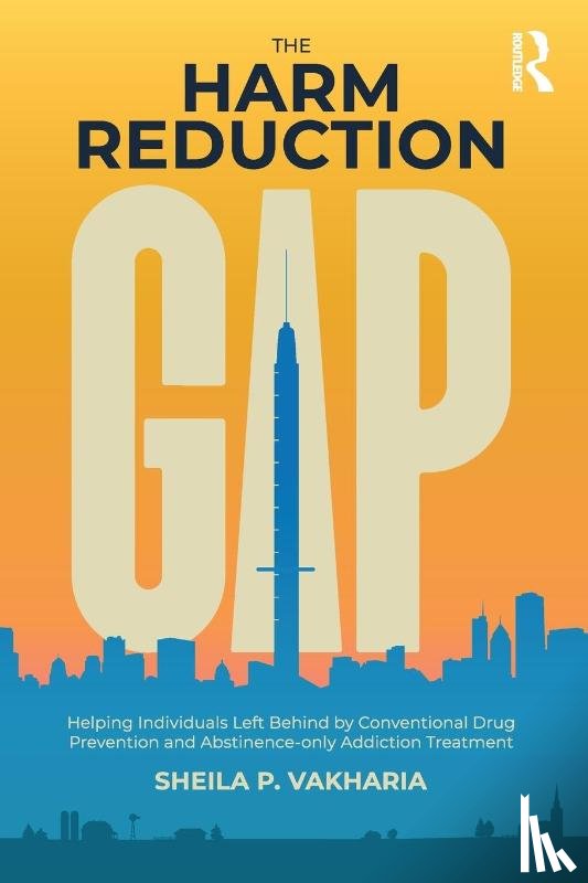 Vakharia, Sheila P. (Drug Policy Alliance - The Harm Reduction Gap