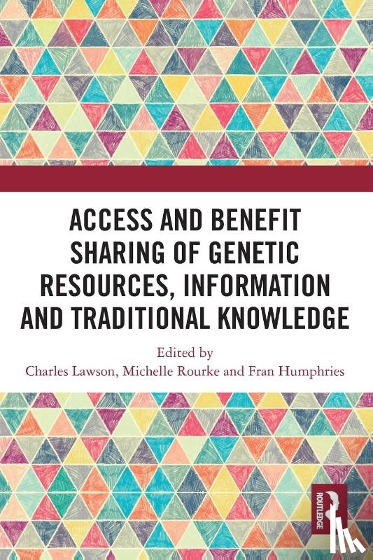  - Access and Benefit Sharing of Genetic Resources, Information and Traditional Knowledge