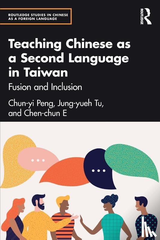 Peng, Chun-yi, Tu, Jung-yueh, E, Chen-chun - Teaching Chinese as a Second Language in Taiwan