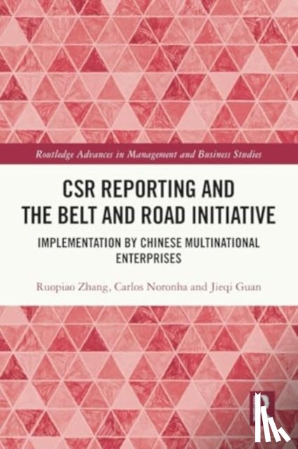 Zhang, Ruopiao, Noronha, Carlos (University of Macau, Guan, Jieqi - CSR Reporting and the Belt and Road Initiative