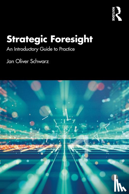 Schwarz, Jan Oliver - Strategic Foresight