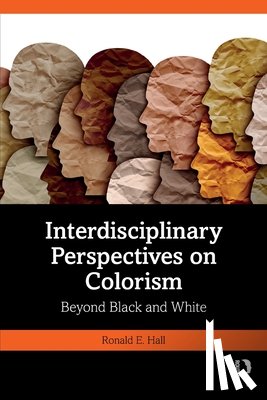Hall, Ronald E. (Professor - Interdisciplinary Perspectives on Colorism