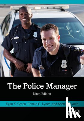 Green, Egan K., Lynch, Ronald G., Lynch, Scott R. - The Police Manager