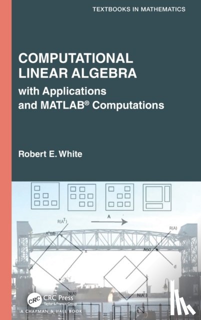 White, Robert E. (North Carolina State University - Computational Linear Algebra