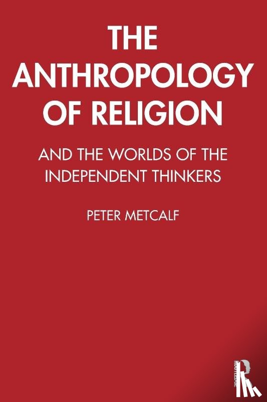Metcalf, Peter - The Anthropology of Religion