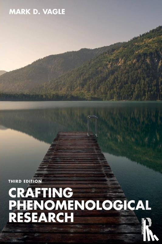 Vagle, Mark D. - Crafting Phenomenological Research