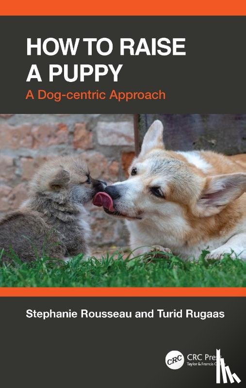 Rousseau, Stephanie, Rugaas, Turid - How to Raise a Puppy