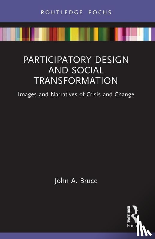 Bruce, John A. - Participatory Design and Social Transformation