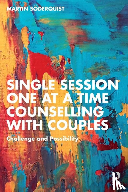 Soderquist, Martin - Single Session One at a Time Counselling with Couples