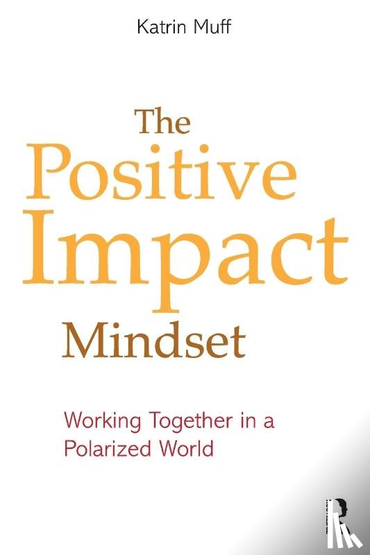 Muff, Katrin - The Positive Impact Mindset