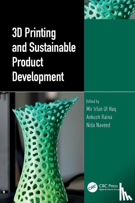  - 3D Printing and Sustainable Product Development