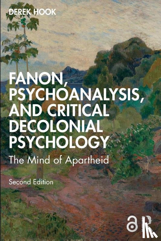 Hook, Derek - Fanon, Psychoanalysis, and Critical Decolonial Psychology