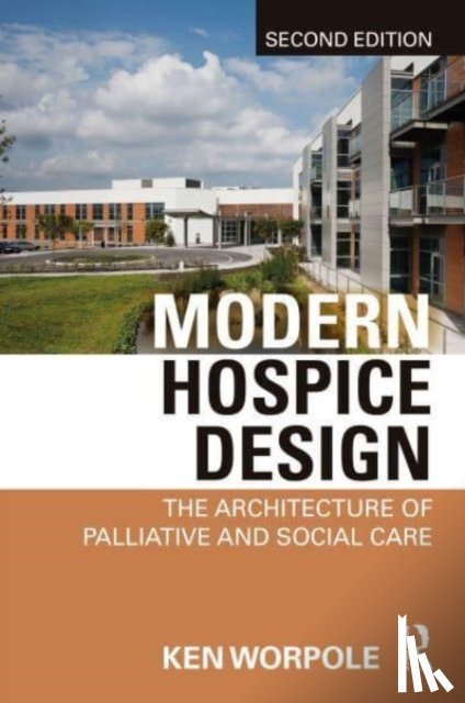 Worpole, Ken (London Metropolitan University - Modern Hospice Design