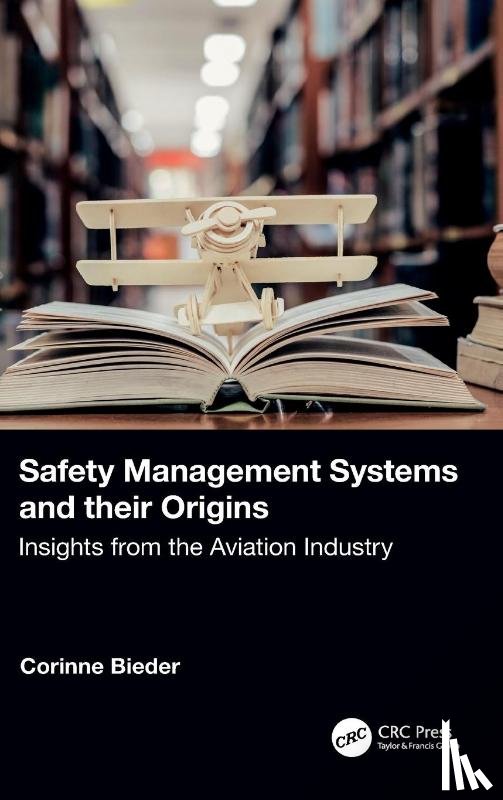 Bieder, Corinne - Safety Management Systems and their Origins