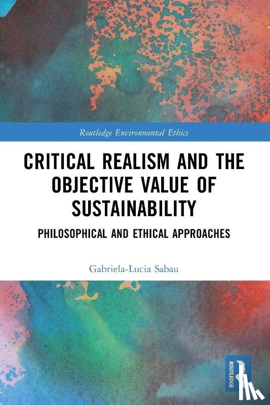 Sabau, Gabriela-Lucia - Critical Realism and the Objective Value of Sustainability