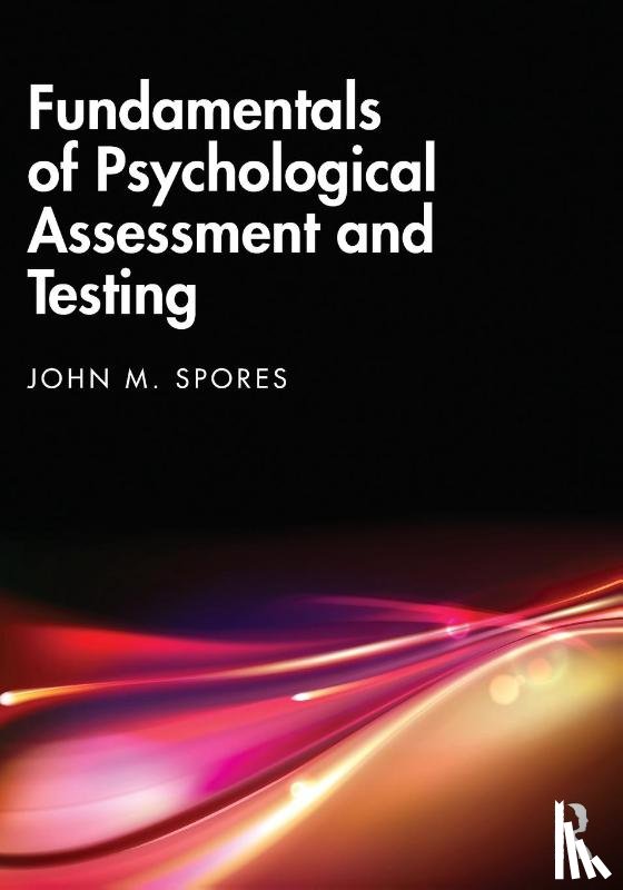 Spores, John M. - Fundamentals of Psychological Assessment and Testing