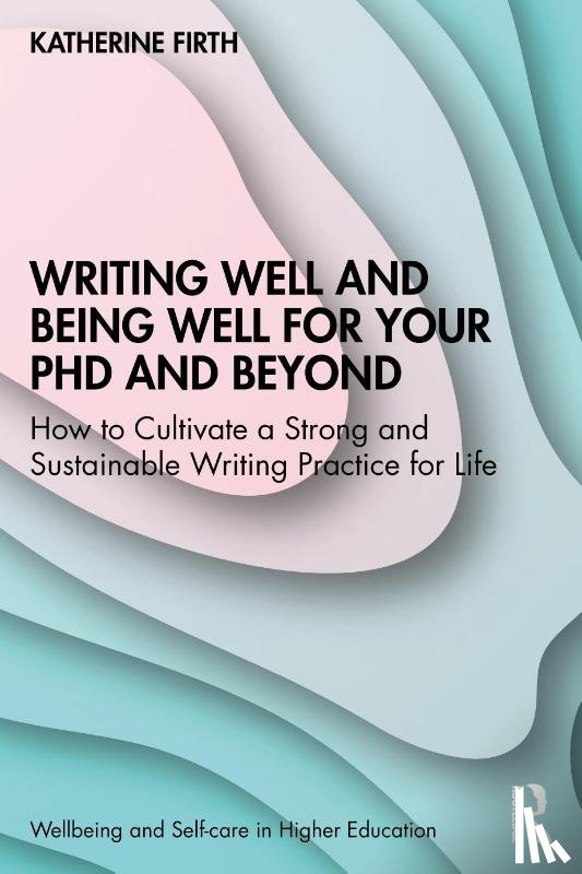 Firth, Katherine (University of Melbourne - Writing Well and Being Well for Your PhD and Beyond