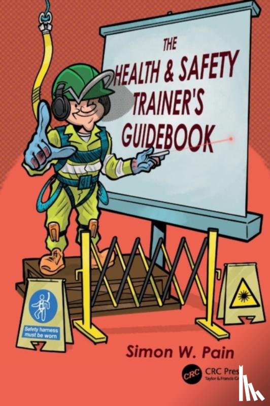 Pain, Simon Watson - The Health and Safety Trainer’s Guidebook