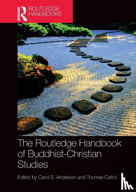  - The Routledge Handbook of Buddhist-Christian Studies