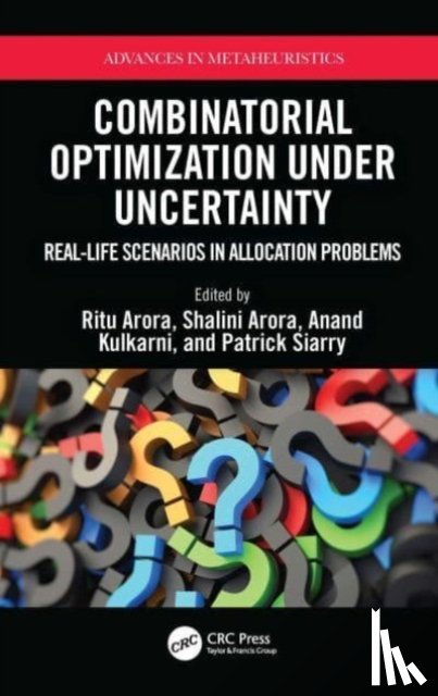  - Combinatorial Optimization Under Uncertainty