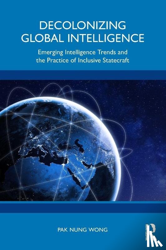 Nung Wong, Pak - Decolonizing Global Intelligence