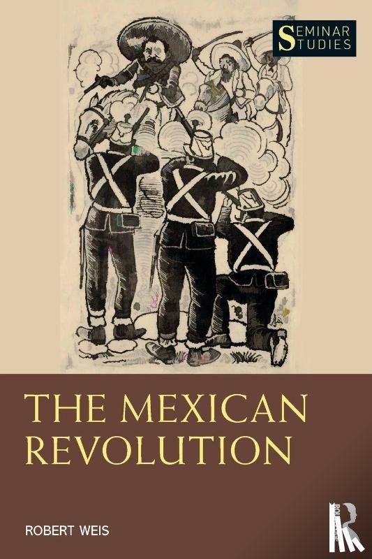 Weis, Robert - The Mexican Revolution