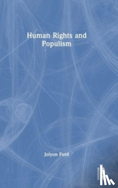 Ford, Jolyon (Australian National University) - Human Rights and Populism