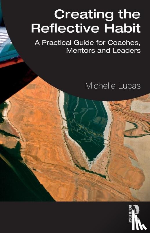 Lucas, Michelle (Greenfields Consulting Ltd - Creating the Reflective Habit