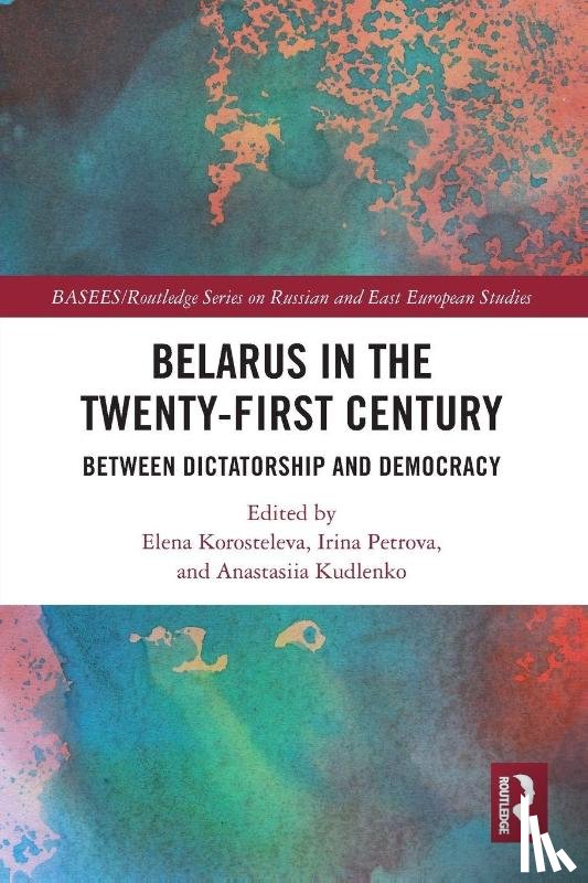  - Belarus in the Twenty-First Century