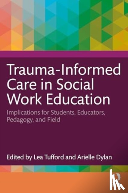  - Trauma-Informed Care in Social Work Education