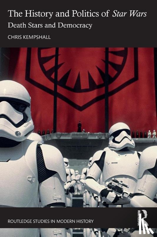 Kempshall, Chris (University of Exeter - The History and Politics of Star Wars