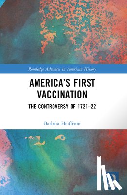 Heifferon, Barbara - America’s First Vaccination