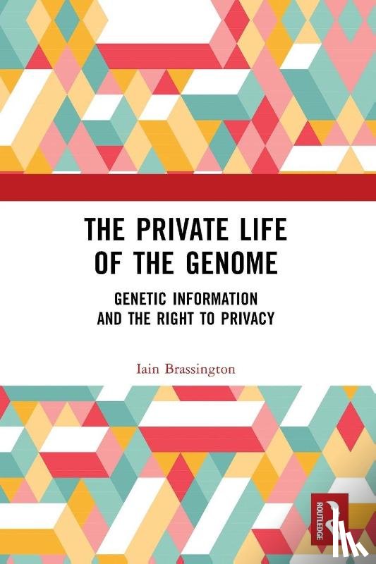Brassington, Iain - The Private Life of the Genome