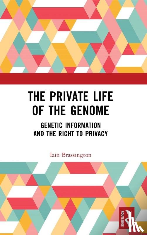 Brassington, Iain - The Private Life of the Genome