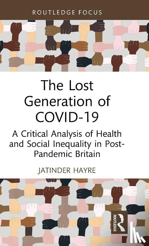 Hayre, Jatinder - The Lost Generation of COVID-19