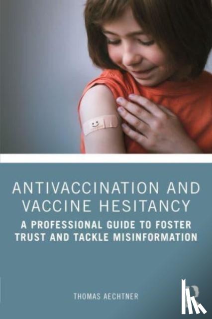 Aechtner, Thomas - Antivaccination and Vaccine Hesitancy