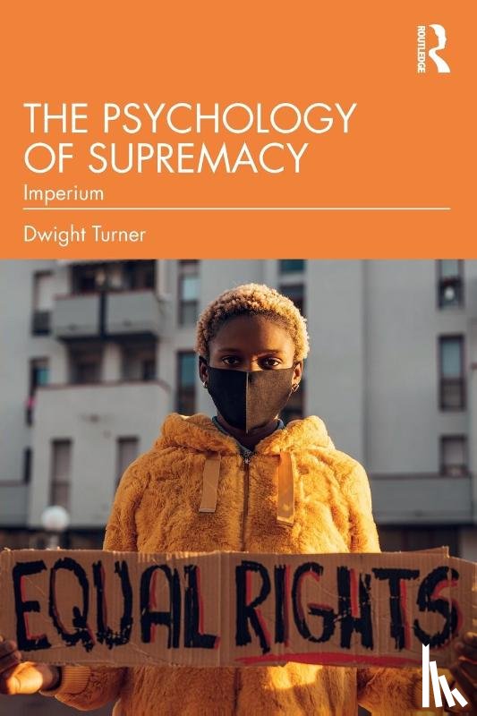 Turner, Dwight (University of Brighton - The Psychology of Supremacy