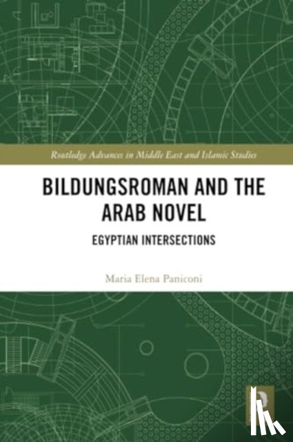 Paniconi, Maria Elena - Bildungsroman and the Arab Novel