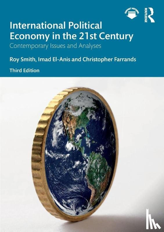 Smith, Roy (Nottingham Trent University, El-Anis, Imad (Nottingham Trent University, Farrands, Christopher (Nottingham Trent University - International Political Economy in the 21st Century