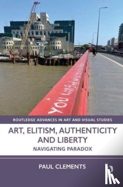Clements, Paul (Goldsmiths College - Art, Elitism, Authenticity and Liberty