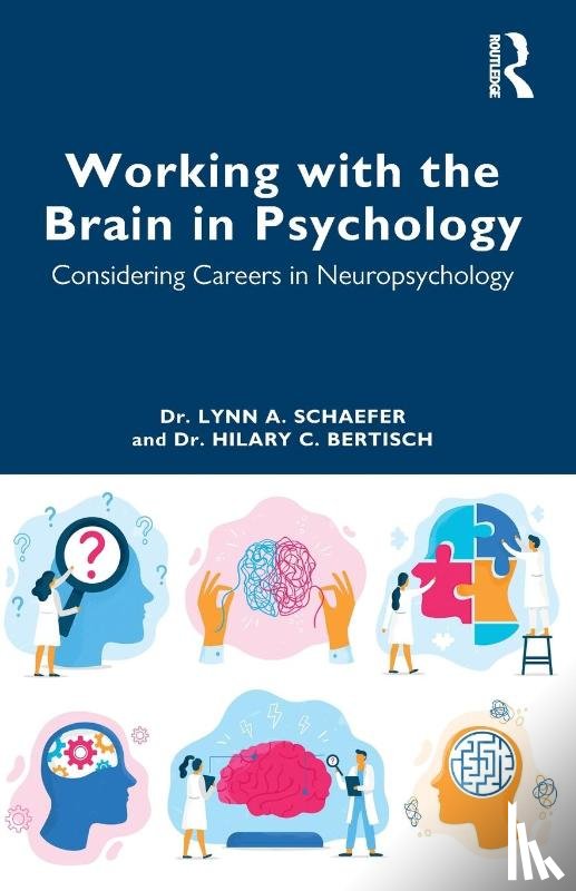 Schaefer, Lynn A. (Nassau University Medical Center, N.Y.), Bertisch, Hilary C. - Working with the Brain in Psychology