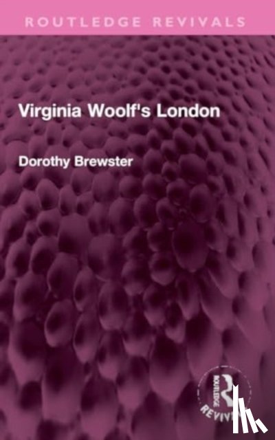 Brewster, Dorothy - Virginia Woolf's London