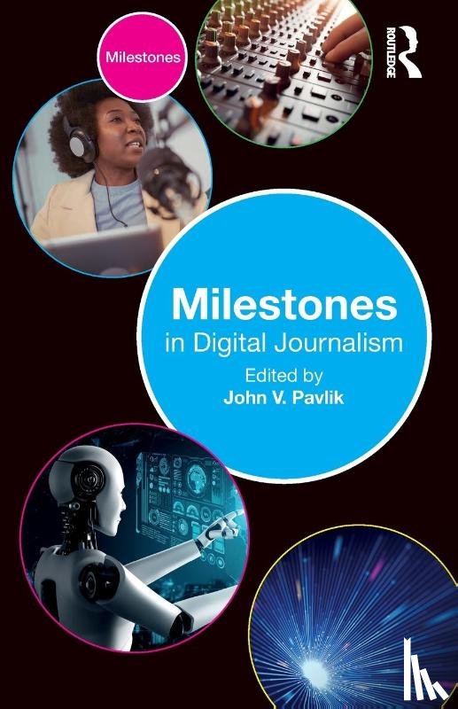  - Milestones in Digital Journalism