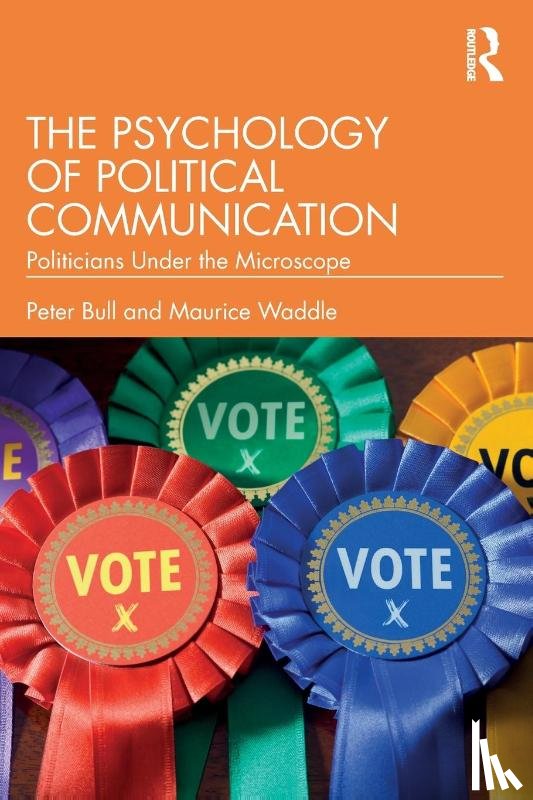 Bull, Peter, Waddle, Maurice - The Psychology of Political Communication