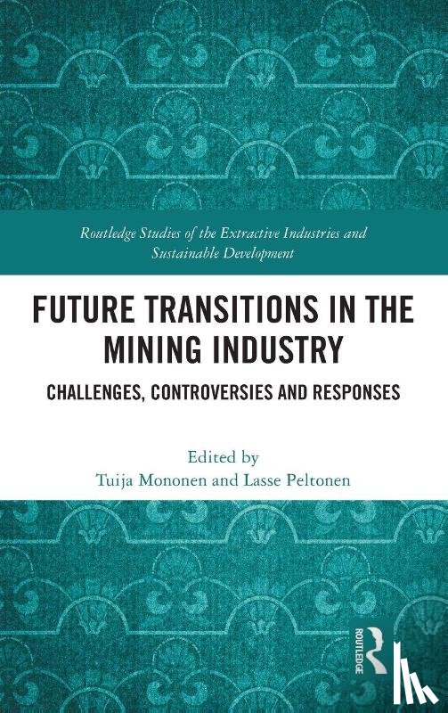  - Future Transitions in the Mining Industry