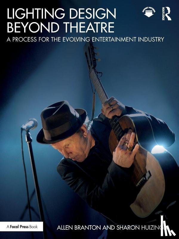Branton, Allen, Huizinga, Sharon - Lighting Design Beyond Theatre