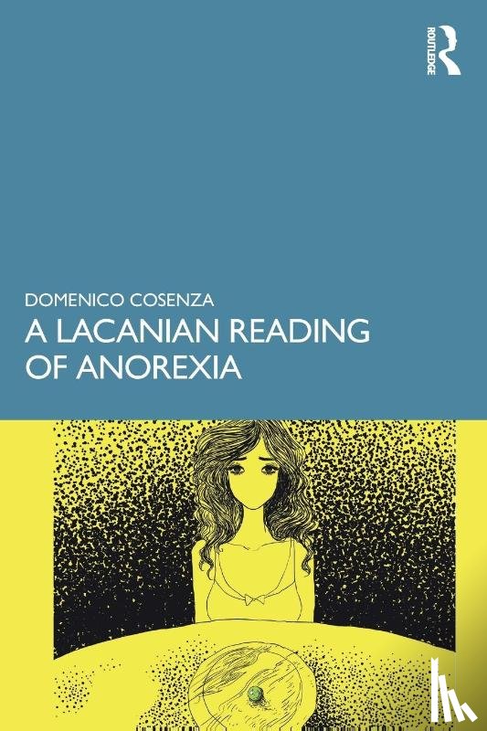 Cosenza, Domenico - A Lacanian Reading of Anorexia