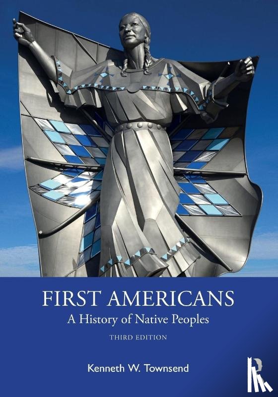 Townsend, Kenneth W. - First Americans: A History of Native Peoples