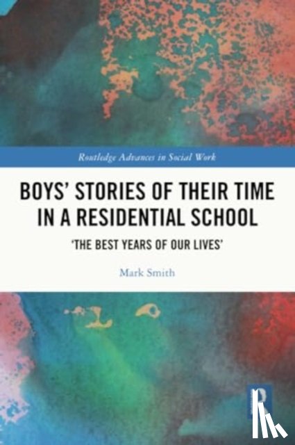 Smith, Mark - Boys’ Stories of Their Time in a Residential School