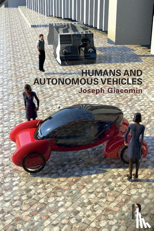 Giacomin, Joseph - Humans and Autonomous Vehicles